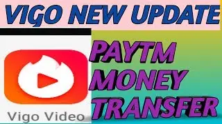 VIGO VIDEO UPDATE/PAYTM TRANSACTION..