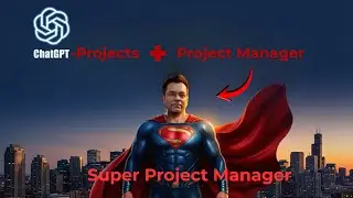 This Makes You a Super Project Manager (Using ChatGPT Projects)