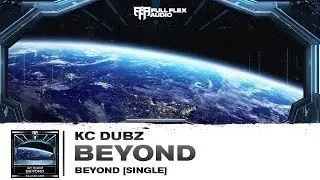 KC Dubz - Beyond (Free DL // Out Now)