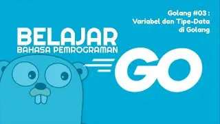 Belajar Golang #03 - Variabel & Tipe-Data