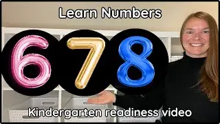 Learn Numbers 1-10 | 6, 7, 8 | Preschool Number Games #learnnumbersforchildren #learnnumbers1to10