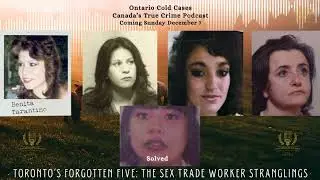 Toronto&rsquo;s Forgotten Five: The Sex Trade Worker Stranglings