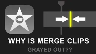 How To Fix Join Clips Grayed Out In iMovie? (Why is Merge Clips grayed out?)