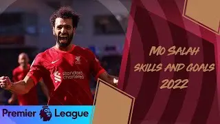 Premier league Mo salah skills and goals 2022