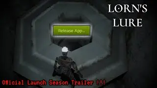 Lorn's Lure Launch Season Announcement!