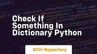 check if something in dictionary python