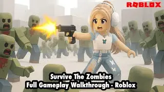 Survive The Zombies [Full Gameplay Walkthrough] - Roblox