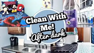 CLEAN WITH ME AFTER DARK|| RELAXING NIGHT TIME CLEANING ROUTINE WITH MUSIC