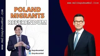 Poland's Migrants Referendum | Unfolding Controversy and Implications | EU Immigration Policy Polls