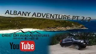 Albany Adventure Pt 2/2 - Boat Harbour, Beach, 4x4, Overland