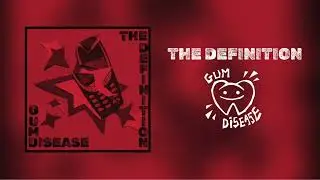 THE DEFINITION - GUM DISEASE