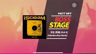 SuperStar SM | BOSS STAGE, NCT 127💚 ‘Kick it’ (Valentino Khan Remix)