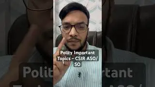 Important Topics of Polity for CSIR ASO/SO Exam #csir #upsc