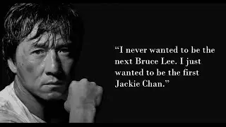 Jackie Chan's quotes (funny Asian dad's quotes at the end)