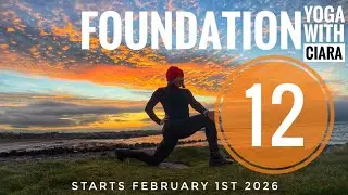 DAY 12: FOUNDATION : 21-Day Yoga Journey with Ciara