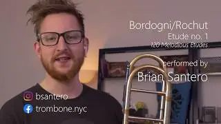 Brian Santero; Marco Bordogni/Rochut, Etude no. 1