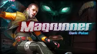 Стрим #87 Magrunner Dark Pulse #6 Тёмный Пульс