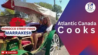 Atlantic Canada Cooks - Morocco Street Food
