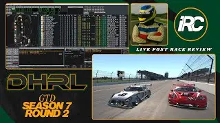 iRaceControl Post Race Live Review - DHRL - GTD Season 7 - Round 2