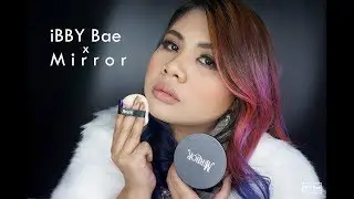 ลุคปั๊วะๆ ผิวเนียนกริบกับ iBBY Bae x Mirror | iBBY Bae