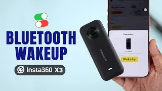 Insta360 X3 Bluetooth Wake Up Explained [Enable & Disable]