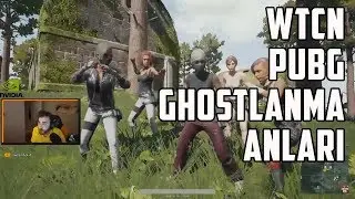 WTCN PUBG GHOSTLANMA ANLARI