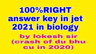 jet 2021 answer key in biology  solved by lokesh sir crash of du bhu cu