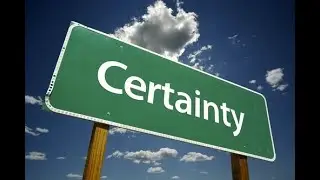 Giving Up Absolute Certainty || Feb. 9, 2020 || Don Fitzkee