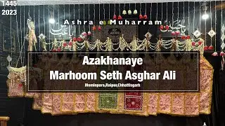 5th Muharram Live|Azakhanaye Marhoom Seth Asghar Ali|Raipur Azadari