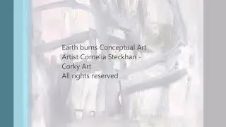 The Eard is on fire .  Artist Cornelia Steckhan Horn
