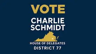 Charlie Schmidt for Virginia House of Delegates 77th District - Firehouse Primary 12/14/2025 (TBD)