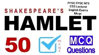 Hamlet by William Shakespeare || Multiple Choice Questions MCQs ||Shakil NUML 786