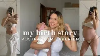 My birth story + positive postpartum experience