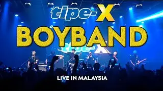 TIPE-X - BOYBAND LIVE IN MALAYSIA