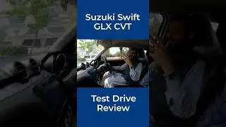Suzuki Swift GLX CVT | Test Drive Review