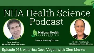 053: America Goes Vegan with Glen Merzer