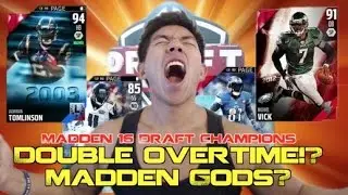DOUBLE OVERTIME & MADDEN GODS!? Madden 16 Draft Champions