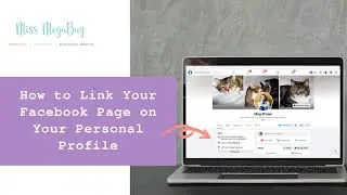 How to Link to Your Facebook Page on Your Personal Profile