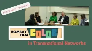 Roundtable Discussion: Bombay Film Colour in Translational Networks