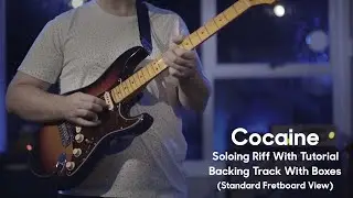 Cocaine - Eric Clapton - Soloing Riff Tutorial (Standard Fretboard View) with Backing Track