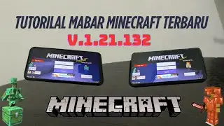 TUTORIAL MABAR MINECRAFT TERBARU V.1.21.132. NO RIBET