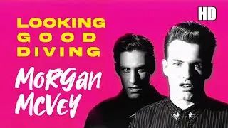 Morgan McVey | Looking Good Diving | 1987 | Music Video HD