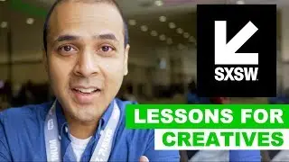 SXSW 2018 Lessons for Creatives in Music Production, Film, and Technology