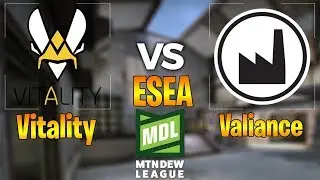 Vitality vs Valiance | ESEA MDL Season 30 Europe 2019