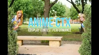AnimeCTX Cosplay Contest Performance