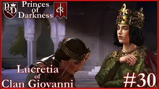 Lucretia of Clan Giovanni -  Princes of Darkness Vampire Gameplay E30 - A CK3 World of Darkness Mod