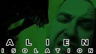 ALIEN ISOLATION - Campa&ntilde;a - # 2