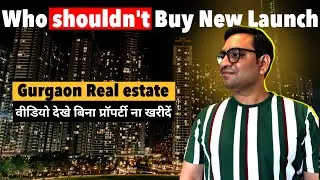 Critical Mistakes to Avoid When Buying New Launch Projects in Gurgaon