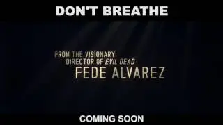DON'T BREATHE - OFFICIAL TRAILER
