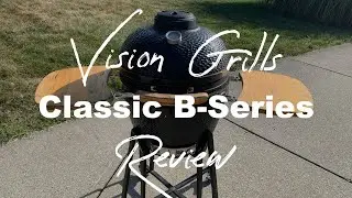 Vision Grills B Series Review | Vision Grill Classic B-Series Review | The Barbecue Lab